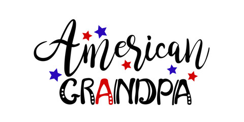 American grandpa Patriotic Cut files Independence day