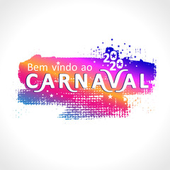 Bem vindo ao carnaval. 2020. Vector Portuguese logo translates as Welcome to the carnival. Bright grunge texture pattern with cut letters.
