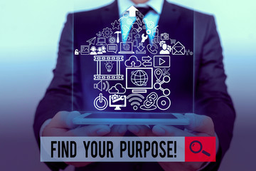 Conceptual hand writing showing Find Your Purpose. Concept meaning reason for something is done or...