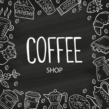 Hand drawn frame with coffee and dessert icons in doodle style. White outline on a black background or chalkboard. Cute template for coffee shop or cafe, menu, cards, banners. Vector illustration