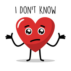 cute character mascot of love with a confused expression and said do not know, vector illutration. flat design