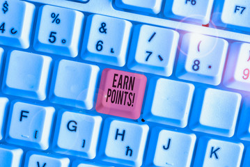 Word writing text Earn Points. Business photo showcasing collecting scores in order qualify to win...