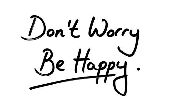 Dont Worry Be Happy" Images – Browse 103 Stock Photos, Vectors, and Video |  Adobe Stock