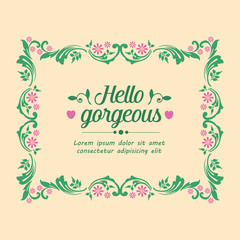 Cute of leaf and pink wreath frame, for seamless hello gorgeous card design. Vector