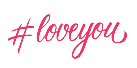 Love You hashtag handwritten inscription. Modern calligraphy isolated on white background. Vector illustration.