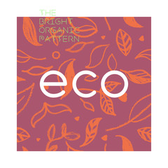 Environmental background. Natural hand-drawn organic food label, eco banner, healthy food concept, herbal seamless ornament, leaf pattern. Eco texture for green thinking — Spring. Modern agriculture.