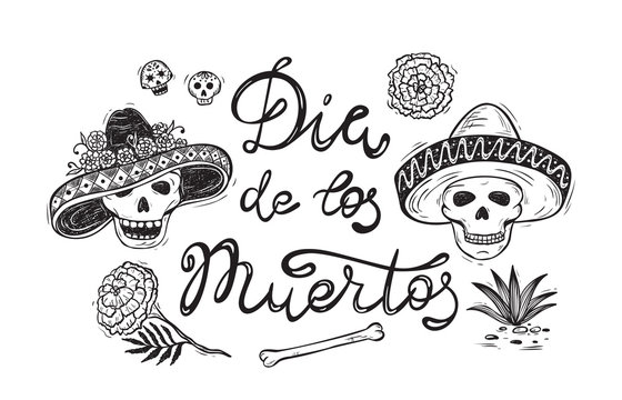 Mexico. Day of the Dead. Dia de los Muertos. Mexican Holiday Symbols: Mexican Skulls, Sugar Skulls, Marigold Flowers, Bone, Tequila Agave and Calligraphic Lettering