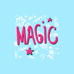 Magic lettering background. Pink hand drawing phrase.