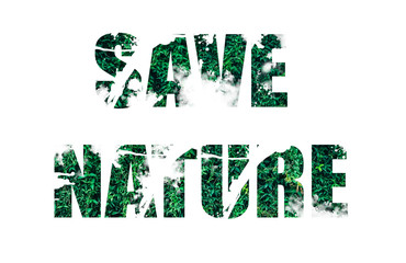 Save nature sign from the green grass. Ecological trends. Environment protection of plants and trees. Isolated on white background.