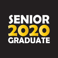 Class of 2020. Stylish graduate design for printing on t-shirts. Vector illustration of College, school graduation logo for holiday event or party. A graduate of the senior 2020 written gradient gold.