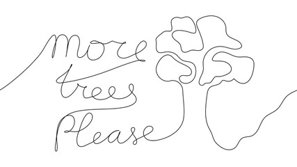 Environment pollution concept. Continuous line drawing text and tree. More trees please. Vector illustration