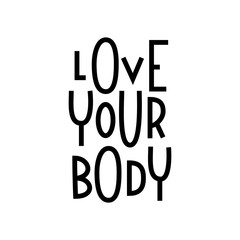 Love Your Body - hand lettered phrase. Body positivity.