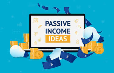 Passive income ideas. Computer surrounded with money and idea bulbs. Big headline on screen, bills flying around, and coins stacked. Earn more money concept. Vector illustration.