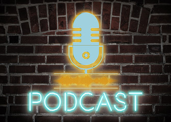 word PODCAST and microphone in glowing neon on rough brick wall, podcasting recording neon sign