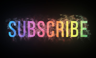 Word subscribe is written with multiple color text and smoke effect on dark background, illustration.