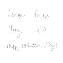 Hand drawn Phrase text  handwritten lettering  vector  I love you , For you, Hugs, LOVE, Happy Valentines Day isolated on white background 