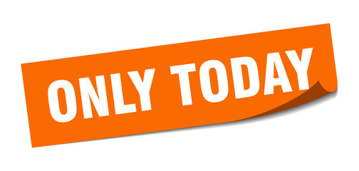only today sticker. only today square sign. only today. peeler