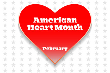 American Heart Month in February. Reminds us to take care of our heart and consider our risk factors. Medical concept. Poster, Template, Card, Banner, Background Design. 