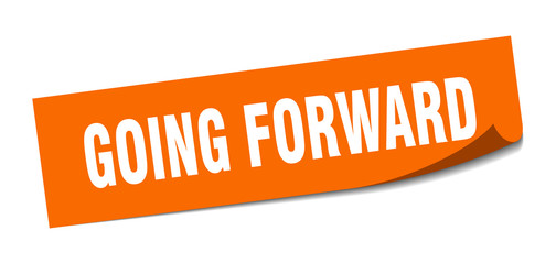 going forward sticker. going forward square sign. going forward. peeler