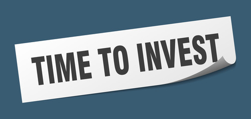 time to invest sticker. time to invest square sign. time to invest. peeler