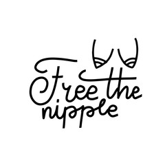 Free the nipple. Sticker for social media content. Vector hand drawn illustration design. Doodle style label, poster, t shirt print, post card, video blog cover