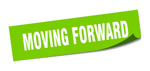 moving forward sticker. moving forward square sign. moving forward. peeler