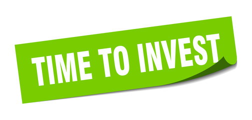 time to invest sticker. time to invest square sign. time to invest. peeler