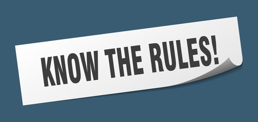 know the rules sticker. know the rules square sign. know the rules. peeler