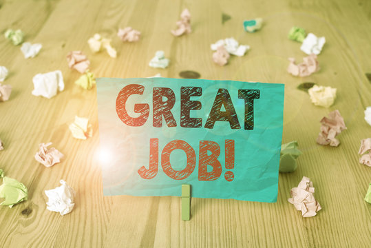 Word writing text Great Job. Business photo showcasing used praising someone for something they have done very well Colored crumpled papers empty reminder wooden floor background clothespin