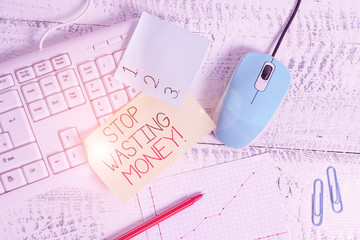 Writing note showing Stop Wasting Money. Business concept for advicing demonstrating to start...