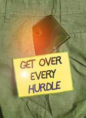 Handwriting text writing Get Over Every Hurdle. Conceptual photo Overcome any obstacle problem...