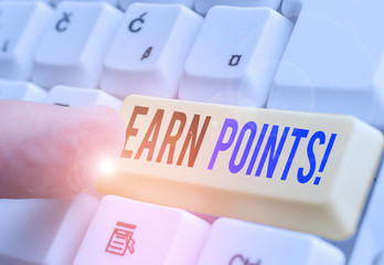Word writing text Earn Points. Business photo showcasing collecting scores in order qualify to win...