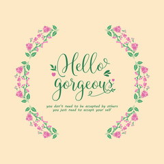 Element art design of leaves and pink wreath, for hello gorgeous poster decor. Vector