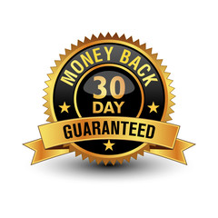 Powerful golden and black 30 day money back guaranteed badge/seal/stamp, isolated on white background.