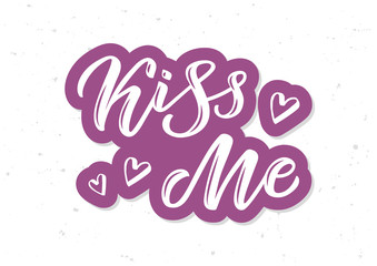 Kiss me hand drawn lettering
