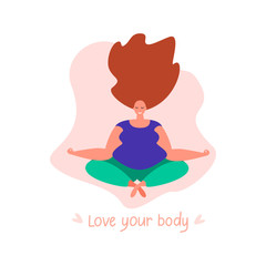 Quote love your body with cute of oversized meditating woman in the yoga lotus position. Vector flat style illustration happy plus size girl on beige  background. Best for print, banner, flyer, card