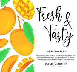 Vector background with mango, whole and pieces. Vector stock illustration isolated on white background. Card design with fruits. Product information and lettering "Fresh and Tasty".