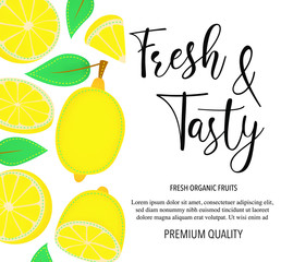 Vector background with lemon, whole and pieces. Vector stock illustration isolated on white background. Card design with fruits. Product information and lettering "Fresh and Tasty".
