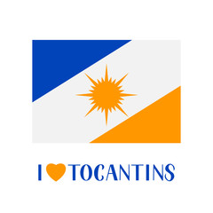 Flag of Tocantins state of Brazil and lettering with heart isolated of white. Easy to edit vector template for banner, typography poster, logo design, postcard, t-shirt, flyer, sticker, label, etc.