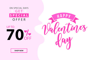Valentine’s Day sale template with lettering text happy valentine's day. Vector illustration. Valentine’s Day poster special offer design. 14 february. 70%offer, banner, background.