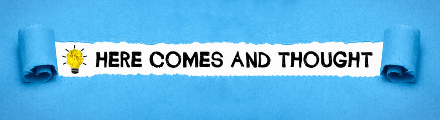 Here comes and thought