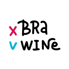 No bra, yes wine. Sticker for social media content. Vector hand drawn illustration design . Outlined doodle comic style poster, t-shirt print, post card