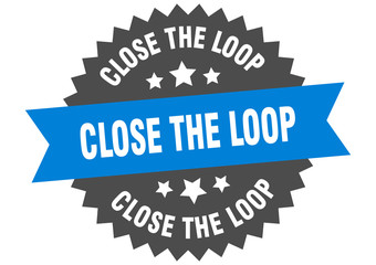 close the loop sign. close the loop circular band label. round close the loop sticker