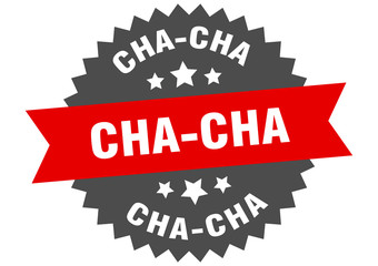 cha-cha sign. cha-cha circular band label. round cha-cha sticker