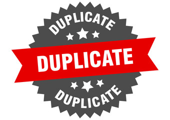 duplicate sign. duplicate circular band label. round duplicate sticker