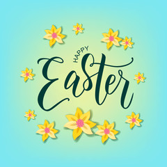 Happy Easter hand lettering with flowers. Vector celebration typography. Pascha logotype, badge and icon. Resurrection Sunday postcard, card, invitation, poster, banner template.