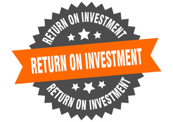 return on investment sign. return on investment circular band label. round return on investment sticker