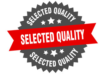 selected quality sign. selected quality circular band label. round selected quality sticker