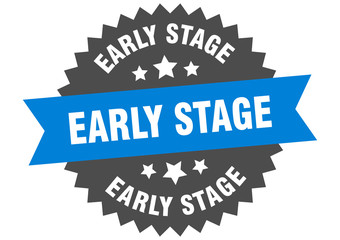early stage sign. early stage circular band label. round early stage sticker