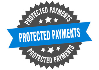 protected payments sign. protected payments circular band label. round protected payments sticker